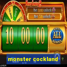 monster cockland